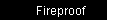 Fireproof