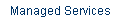 Managed Services